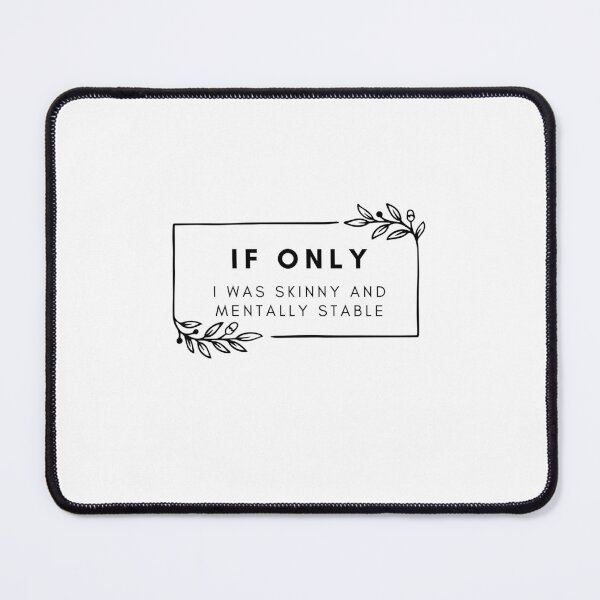 Item preview, If I Was Skinny And Mentally Stable designed and sold by BookOfE.