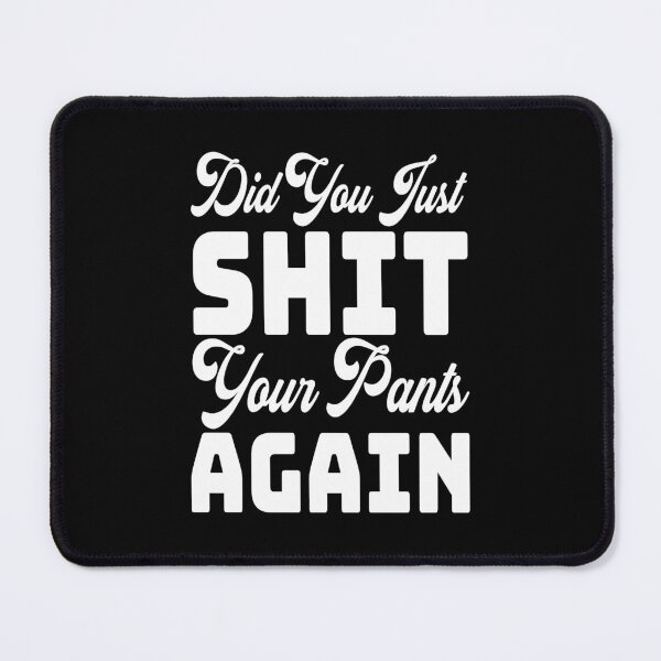Item preview, Did you just shit your pants again NURSE T-SHIRT designed and sold by pixel-palace.