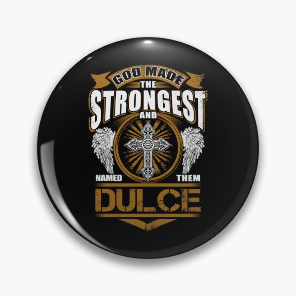 Item preview, Dulce Name T Shirt - God Found Strongest And Named Them Dulce Gift Item Tee designed and sold by stacyarmst.