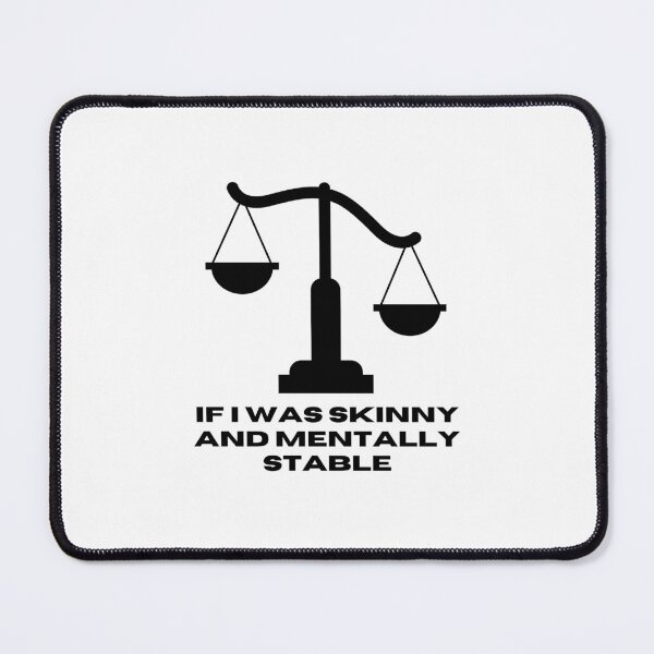 Item preview, If I Was Skinny And Mentally Stable designed and sold by BookOfE.