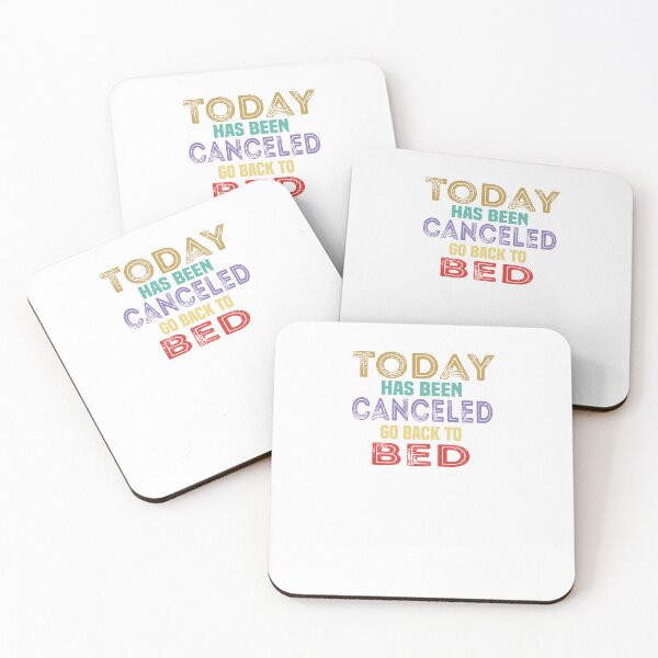 Item preview, Today Has Been Canceled Go Back To Bed designed and sold by FantasticBee.