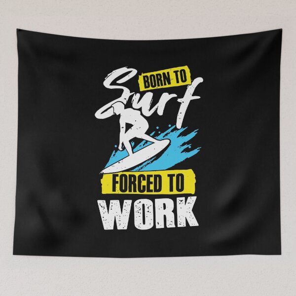 Item preview, Born To Surf Forced To Work Surfing Surfer Gift designed and sold by Marcid95.