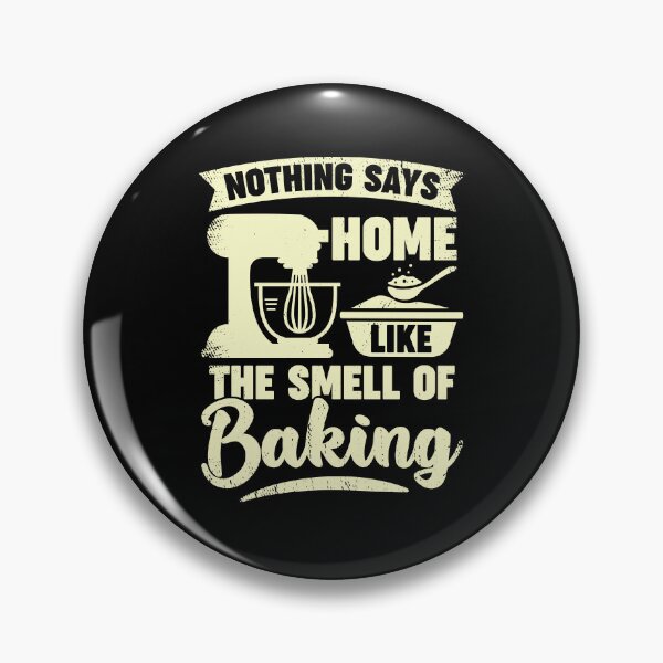 Item preview, Nothing Says Home Like The Smell Of Baking designed and sold by Marcid95.