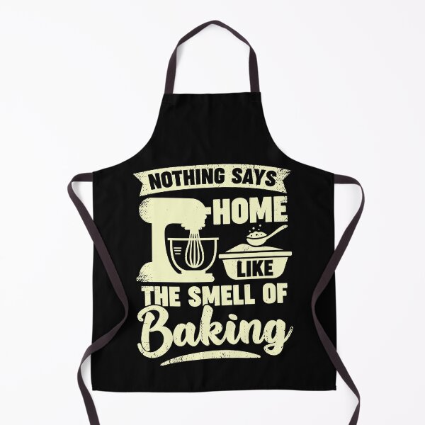Item preview, Nothing Says Home Like The Smell Of Baking designed and sold by Marcid95.