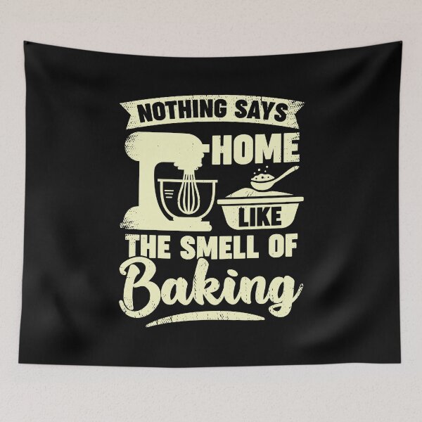 Item preview, Nothing Says Home Like The Smell Of Baking designed and sold by Marcid95.