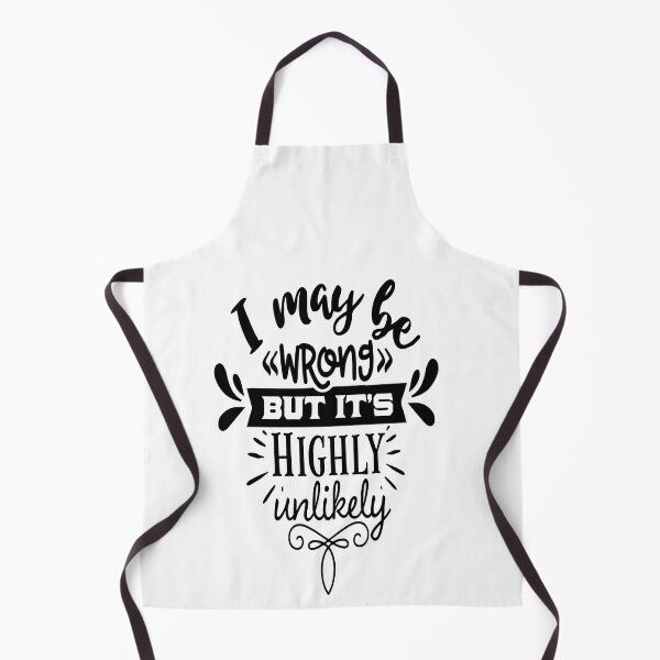 Item preview, I May Be Wrong But It's Highly Unlikely designed and sold by davidmurtagh.