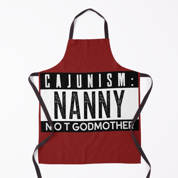 Item preview, Cajunism: Nanny NOT Godmother designed and sold by CajunNoveltee.
