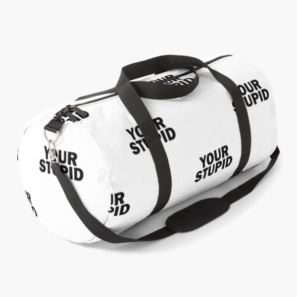 Item preview, Your Stupid designed and sold by ben-taylor1234.