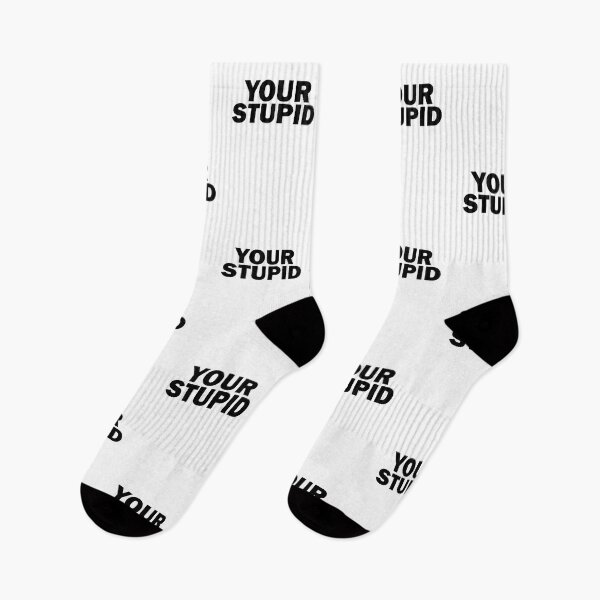 Item preview, Your Stupid designed and sold by ben-taylor1234.