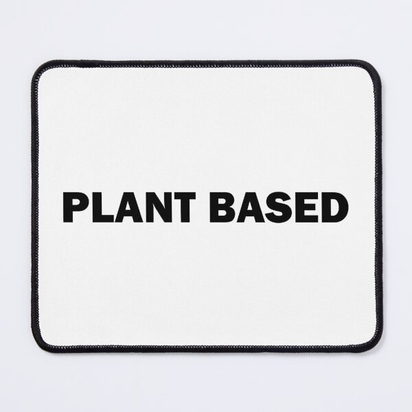 Item preview, Plant Based designed and sold by ben-taylor1234.