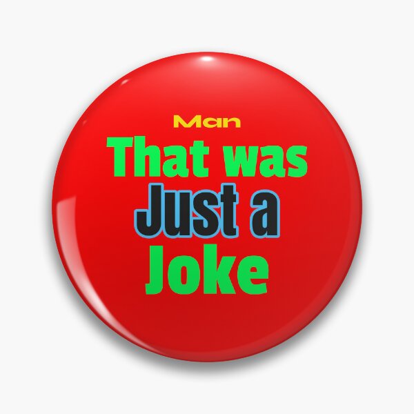 Item preview, That was just a joke designed and sold by Echo Aesthetics.