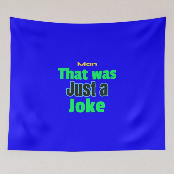Item preview, That was just a joke designed and sold by Echo Aesthetics.