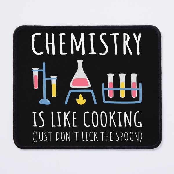 Item preview, Chemistry Is Like Cooking IV - Funny Science Teacher designed and sold by Lemon Pepper.