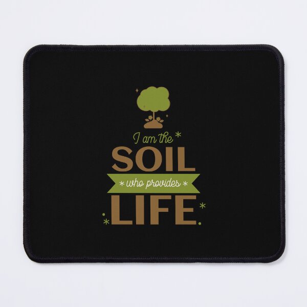 Item preview, I am the Soil who provides life designed and sold by Soy-el-Soil.