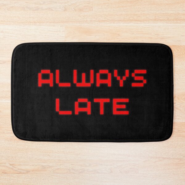 Item preview, Always Late designed and sold by SkyAfterDusk.