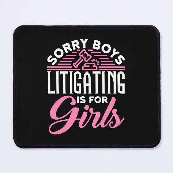Item preview, Sorry Boys Litigating Is for Girls Women Lawyer Female Litigator designed and sold by jaygo.