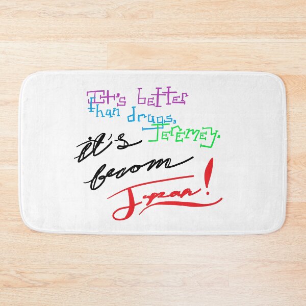 Item preview, It's Better than Drugs, Jeremy designed and sold by AddyCats.