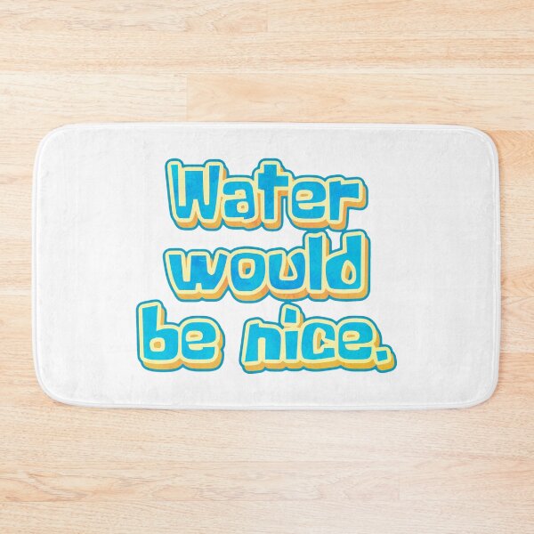 Item preview, Water would be nice designed and sold by Cuttintees.