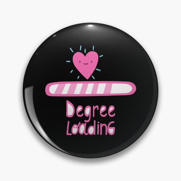 Item preview, Funny Degree Loading Gift for Girlfriend, Wife, Daughter. designed and sold by Goods-by-Jojo.