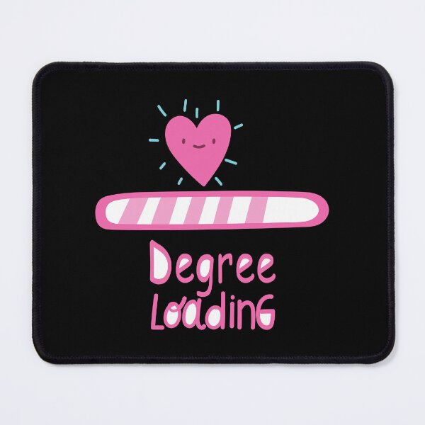 Item preview, Funny Degree Loading Gift for Girlfriend, Wife, Daughter. designed and sold by Goods-by-Jojo.