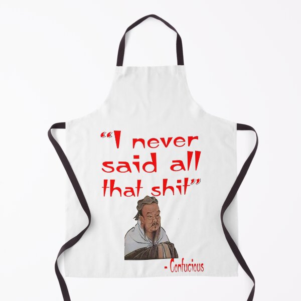 Item preview, Confucius Quote - I Never Said That Shit - Funny Chinese Style Design designed and sold by davidmurtagh.