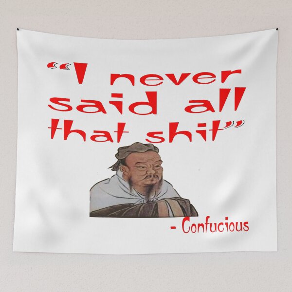 Item preview, Confucius Quote - I Never Said That Shit - Funny Chinese Style Design designed and sold by davidmurtagh.