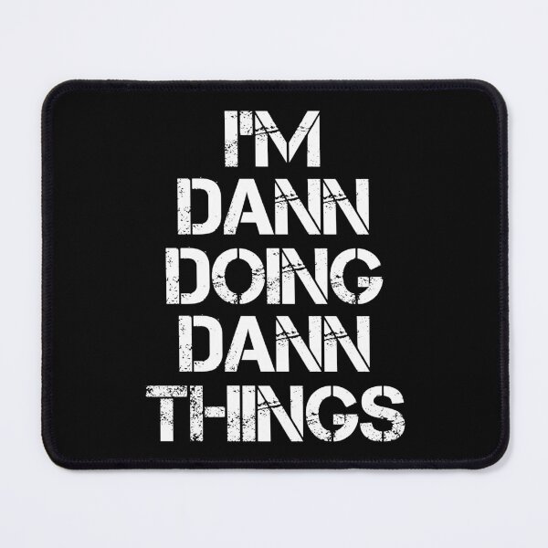 Item preview, Dann Name T Shirt - Doing Dann Things Name Gift Item Tee designed and sold by celiagomez456.