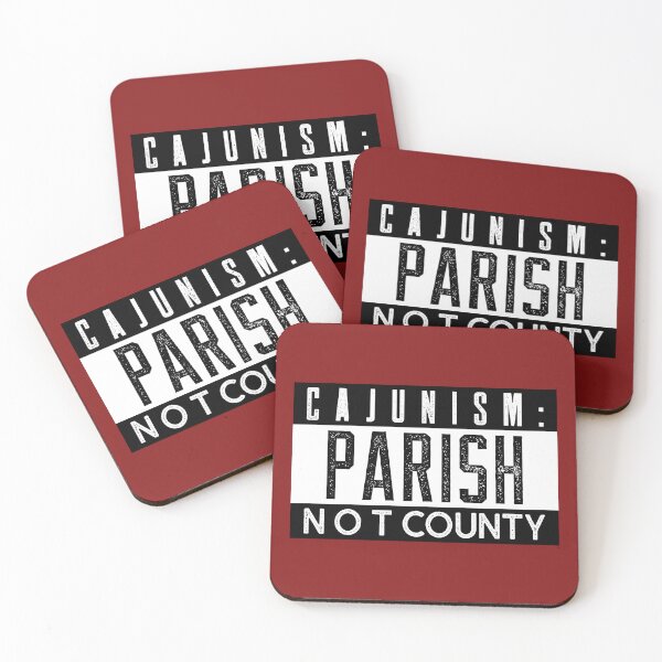 Item preview, Cajunism: Parish NOT county designed and sold by CajunNoveltee.