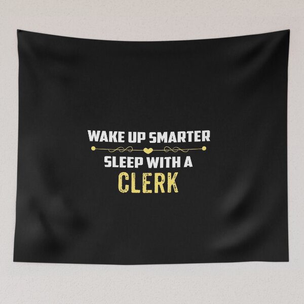 Item preview, Wake Up Smarter Sleep With A CLERK designed and sold by Just Be Different.