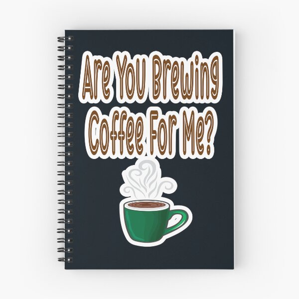 Item preview, Are You Brewing Coffee For Me designed and sold by JLCableStudio.