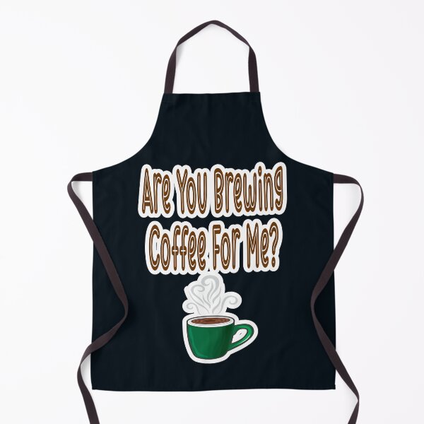 Item preview, Are You Brewing Coffee For Me designed and sold by JLCableStudio.