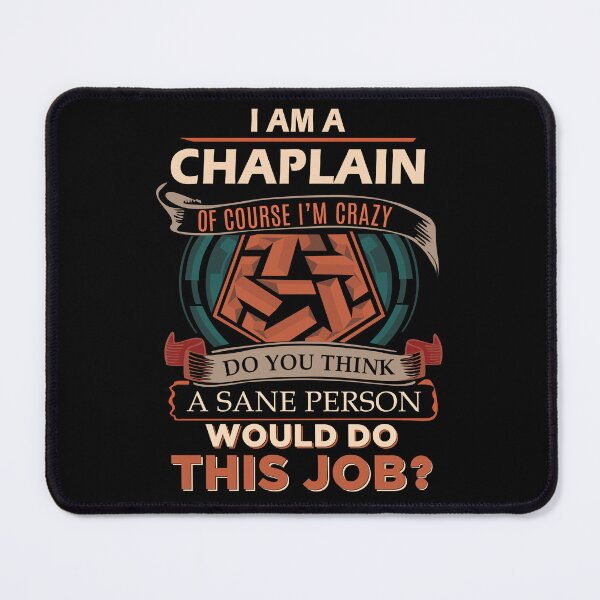 Item preview, Chaplain T Shirt - Sane Person Gift Item Tee designed and sold by miraschroe.