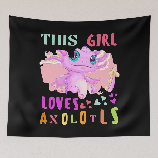 Item preview, This girl loves axolotls designed and sold by BronikowskiART.