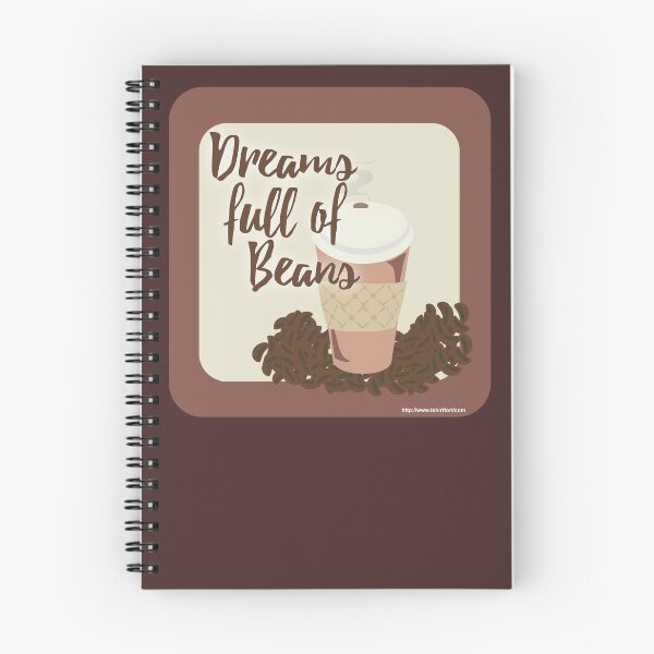 Item preview, Dreams Full of Beans Coffee Slogan Art  designed and sold by mytshirtfort.