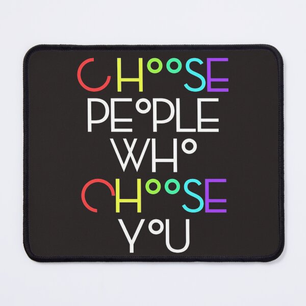 Item preview, Choose people who choose you t-shirt. designed and sold by Lachkarstore.