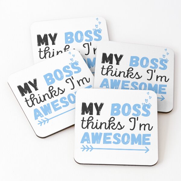 Item preview, My boss thinks I'm awesome! designed and sold by ronaldsonou.