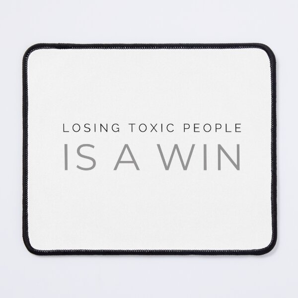 Item preview, LOSING TOXIC PEOPLE IS A WIN designed and sold by successmom.