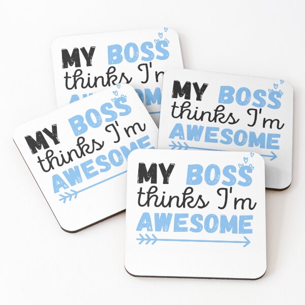 Item preview, My boss thinks I'm awesome! designed and sold by ronaldsonou.