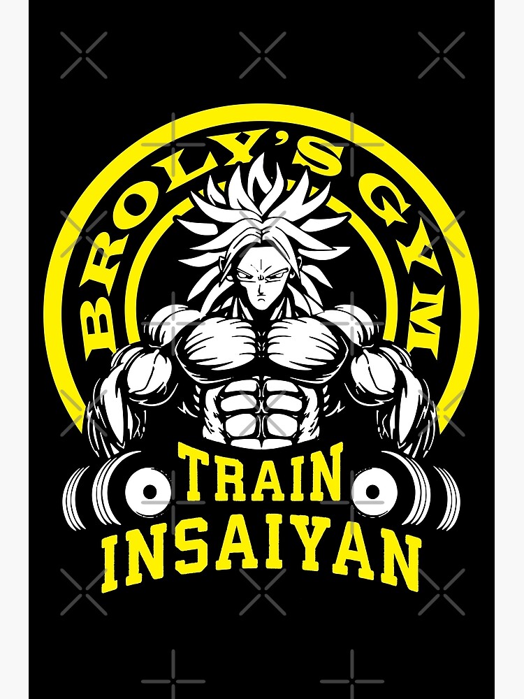"Broly's Gym - Trainiere Insaiyan - Anime Gym Motivational" Poster von