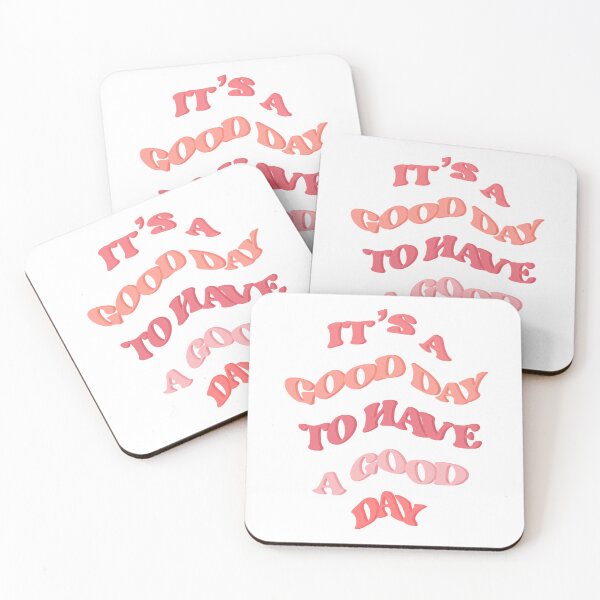 Item preview, It's A Good Day To Have A Good Day designed and sold by Shayenickerson.