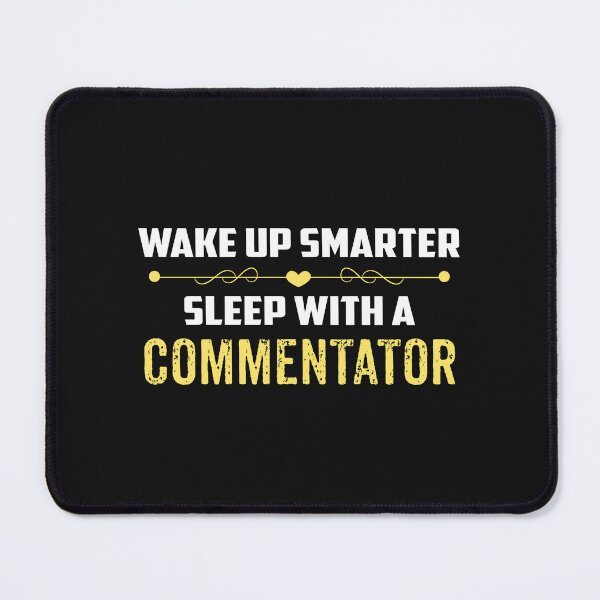 Item preview, Wake Up Smarter Sleep With A COMMENTATOR designed and sold by Just Be Different.