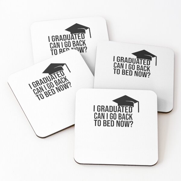 Item preview, I Graduated Can I Go Back To Bed Now designed and sold by FantasticBee.