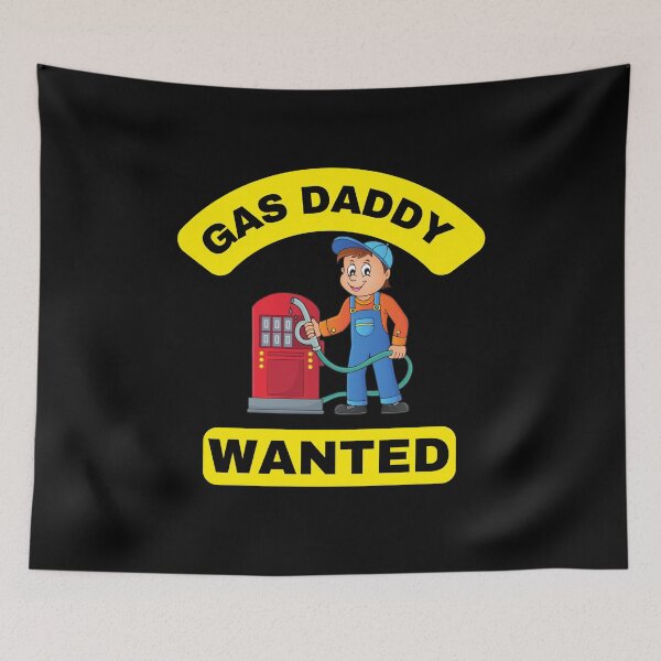 Item preview, gas daddy wanted funny gas price designed and sold by bahdsgraphic.