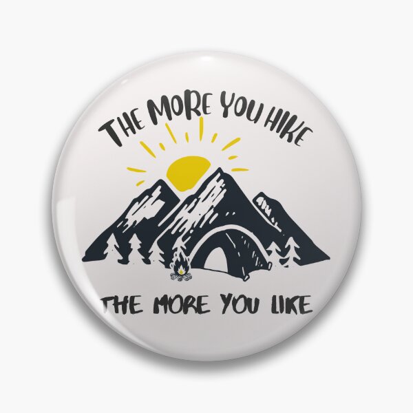 Item preview, The More You Hike The More You Like Art Designs designed and sold by Manilyn0907.