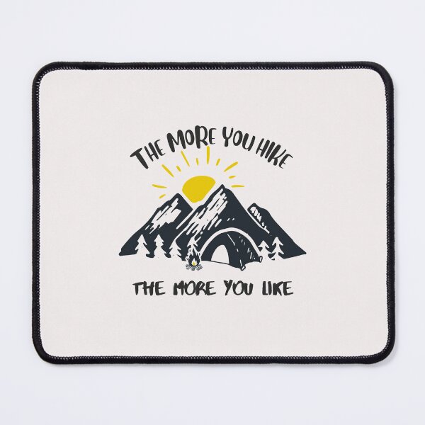 Item preview, The More You Hike The More You Like Art Designs designed and sold by Manilyn0907.