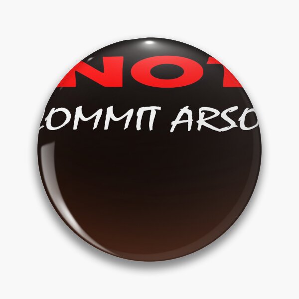 Item preview, I Did Not Commit Arson Gift Arson I Did Not Commit Arson designed and sold by Targa none.