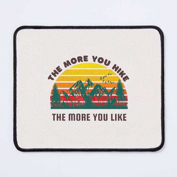 Item preview, Retro The More You Hike The More You Like Art Designs designed and sold by Manilyn0907.