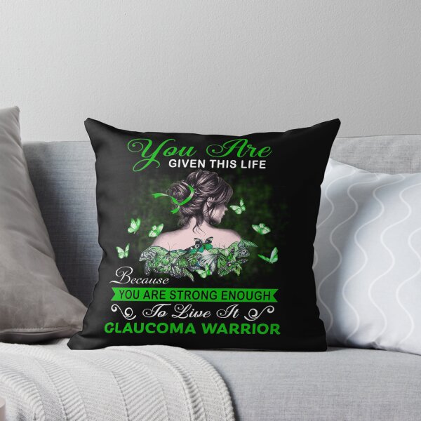 Item preview, You Are Strong Enough To Live It Glaucoma Warrior designed and sold by Kohend.