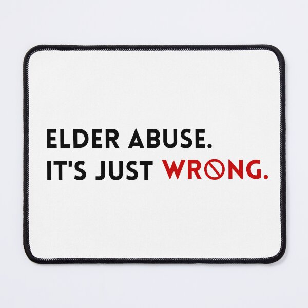 Item preview, Elder Abuse Its Just Wrong designed and sold by TropiQCoast.