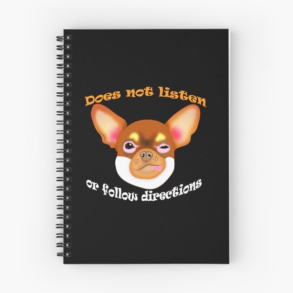 Item preview,  Chihuahua dog say: Does Not Listen Or Follow Directions. designed and sold by MUMYNGO.